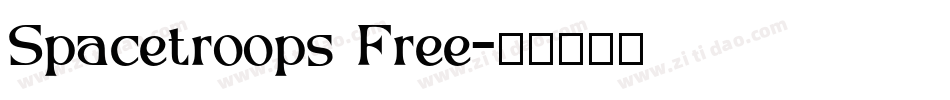 Spacetroops Free字体转换